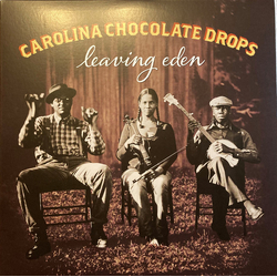 Carolina Chocolate Drops Leaving Eden Vinyl LP USED