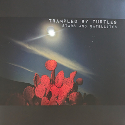 Trampled By Turtles Stars And Satellites Multi Vinyl LP/Flexi-disc USED