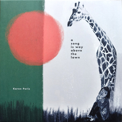 Karen Peris A Song Is Way Above The Lawn Vinyl LP USED