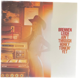 Brennen Leigh Ain't Through Honky Tonkin' Yet Vinyl LP USED
