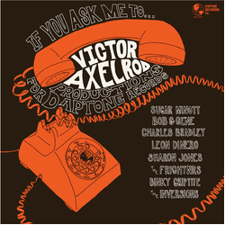 Victor Axelrod If You Ask Me To... (Victor Axelrod Productions For Daptone Records) Vinyl LP USED