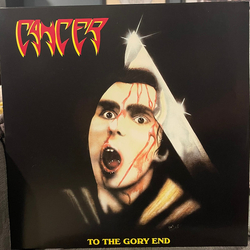 Cancer (3) To The Gory End Vinyl LP USED