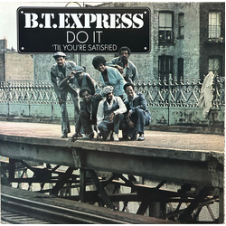 B.T. Express Do It ('Til You're Satisfied) Vinyl LP USED