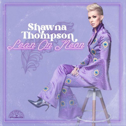 Shawna Thompson Lean On Neon Vinyl LP USED