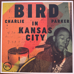 Charlie Parker Bird In Kansas City Vinyl LP USED