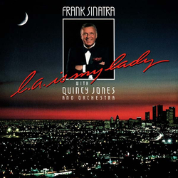 Frank Sinatra / Quincy Jones And His Orchestra L.A. Is My Lady Vinyl LP USED