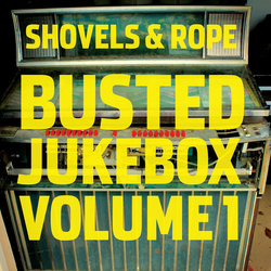 Shovels And Rope Busted Jukebox Volume 1 Vinyl LP USED