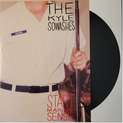 The Kyle Sowashes Start Making Sense Vinyl LP USED