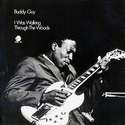 Buddy Guy I Was Walking Through The Woods Vinyl LP USED