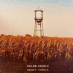 Caleb Caudle Heavy Thrill Vinyl LP USED