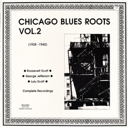 Roosevelt Scott / George Jefferson (2) / Lulu Scott Chicago Blues Roots Vol.2 (1938-1940) Complete Recordings Vinyl LP USED