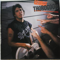 George Thorogood & The Destroyers Born To Be Bad Vinyl LP USED