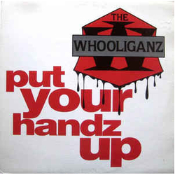 The Whooliganz Put Your Handz Up Vinyl 12" USED