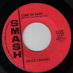 Bruce Channel Come On Baby / Mine Exclusively Vinyl 7" USED