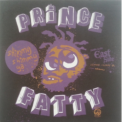 Prince Fatty Shimmy Shimmy Ya / Gin N Juice Vinyl 7" USED