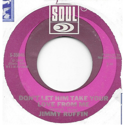 Jimmy Ruffin Don't Let Him Take Your Love From Me Vinyl 7" USED