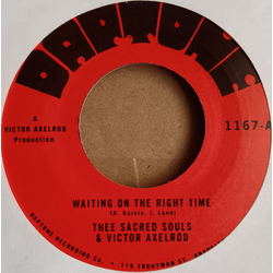 Thee Sacred Souls / Victor Axelrod Waiting On The Right Time Vinyl 7" USED