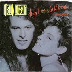 Ted Nugent High Heels In Motion Vinyl 7" USED