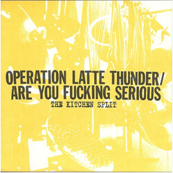 Operation Latte Thunder / Are You Fucking Serious The Kitchen Split Vinyl 7" USED