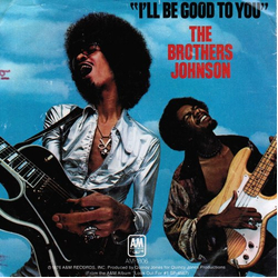Brothers Johnson I'll Be Good To You Vinyl 7" USED