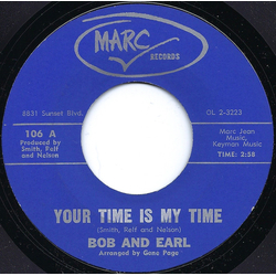 Bob & Earl Your Time Is My Time / Your Lovin' Goes A Long Long Way Vinyl 7" USED