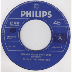 Dusty Springfield / Tom Springfield Morning Please Don't Come Vinyl 7" USED