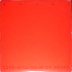 Swans Love Will Tear Us Apart Vinyl 12" USED