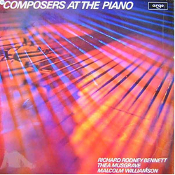 Richard Rodney Bennett / Thea Musgrave / Malcolm Williamson Composers At The Piano Vinyl LP USED
