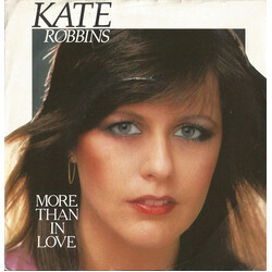Kate Robbins More Than In Love USED VINYL 7INCH 45 RPM SINGLE STEREO