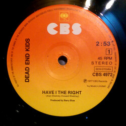 Dead End Kids Have I The Right USED VINYL 7INCH 45 RPM SINGLE STEREO