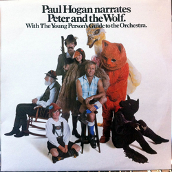 Paul Hogan (2) Paul Hogan Narrates Peter And The Wolf - The Young Person's Guide To The Orchestra Vinyl LP USED