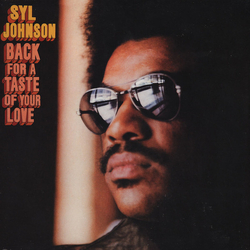 Syl Johnson Back For A Taste Of Your Love Vinyl LP USED