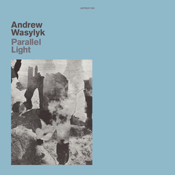 Andrew Wasylyk Parallel Light Vinyl LP USED