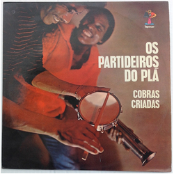 Os Partideiros Do Plá Cobras Criadas Vinyl LP USED