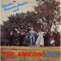 Charles Hunter (4) / Frances Hunter / Amigos (5) Live Vinyl LP USED