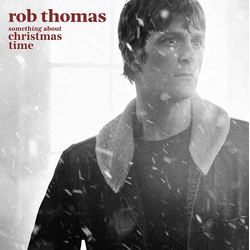 Rob Thomas Something About Christmas Time Vinyl LP USED