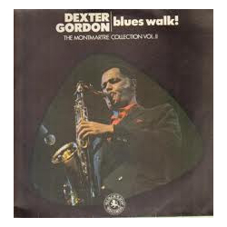 Dexter Gordon Blues Walk! The Montmartre Collection Vol. II Vinyl LP USED