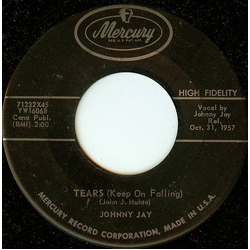 Johnny Jay (3) Tears (Keep On Falling) Vinyl 7" USED