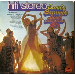 Roberto Delgado & His Orchestra Samba Caramba South America, Olé Vinyl LP USED