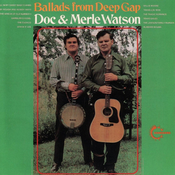 Doc & Merle Watson Ballads From Deep Gap Vinyl LP USED