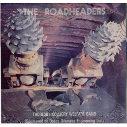 Thoresby Colliery Welfare (Dosco) Band The Roadheaders Vinyl LP USED