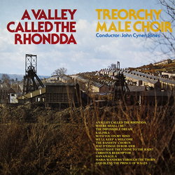 Treorchy Male Choir / John Cynan Jones A Valley Called The Rhondda Vinyl LP USED