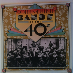 Various Golden British Bands Of The 40's Vinyl LP USED