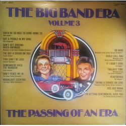 Various The Big Band Era: Volume 3: The Passing Of An Era Vinyl LP USED