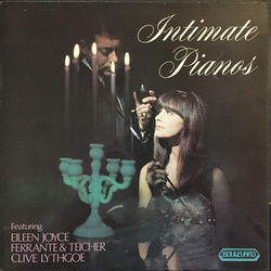 Various / Eileen Joyce / Ferrante & Teicher / Clive Lythgoe Intimate Pianos Vinyl LP USED