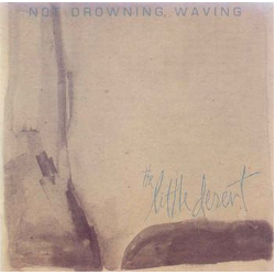 Not Drowning, Waving The Little Desert Vinyl LP USED
