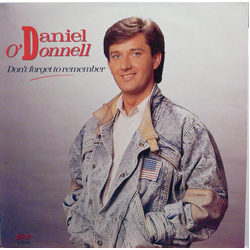 Daniel O'Donnell Dont Forget To Remember Vinyl LP USED