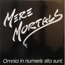 Mere Mortals (3) Omnia In Numeris Sita Sunt. Vinyl LP USED