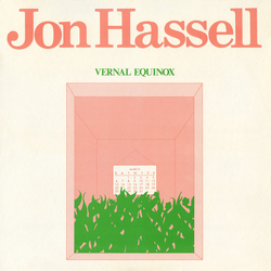 Jon Hassell Vernal Equinox Vinyl LP USED