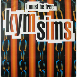 Kym Sims I Must Be Free Vinyl 12" USED